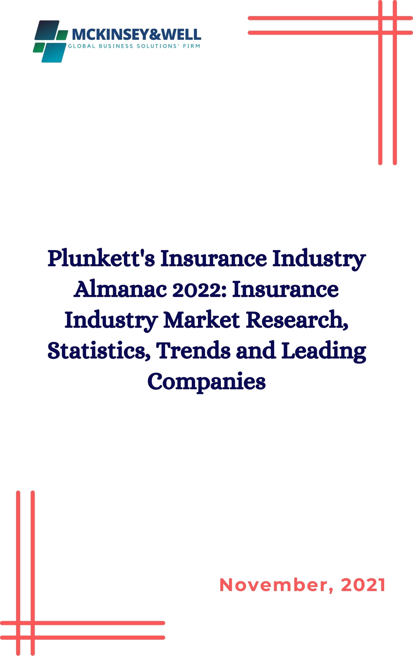 Plunkett's Insurance Industry Almanac 2022: Insurance Industry Market Research, Statistics, Trends and Leading Companies