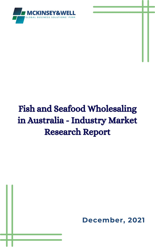 Fish and Seafood Wholesaling in Australia - Industry Market Research Report