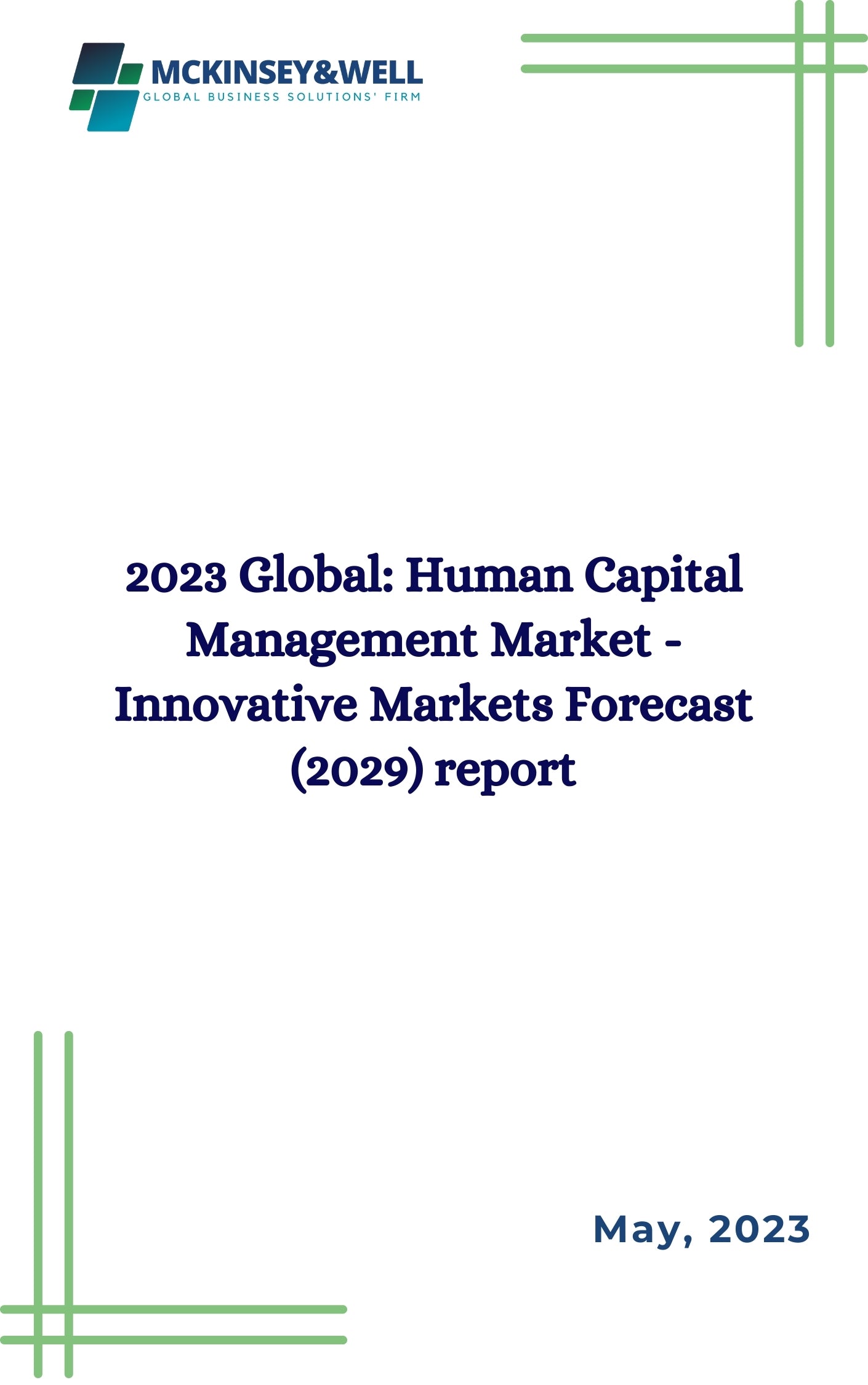 2023 Global: Human Capital Management Market - Innovative Markets Forecast (2029) report