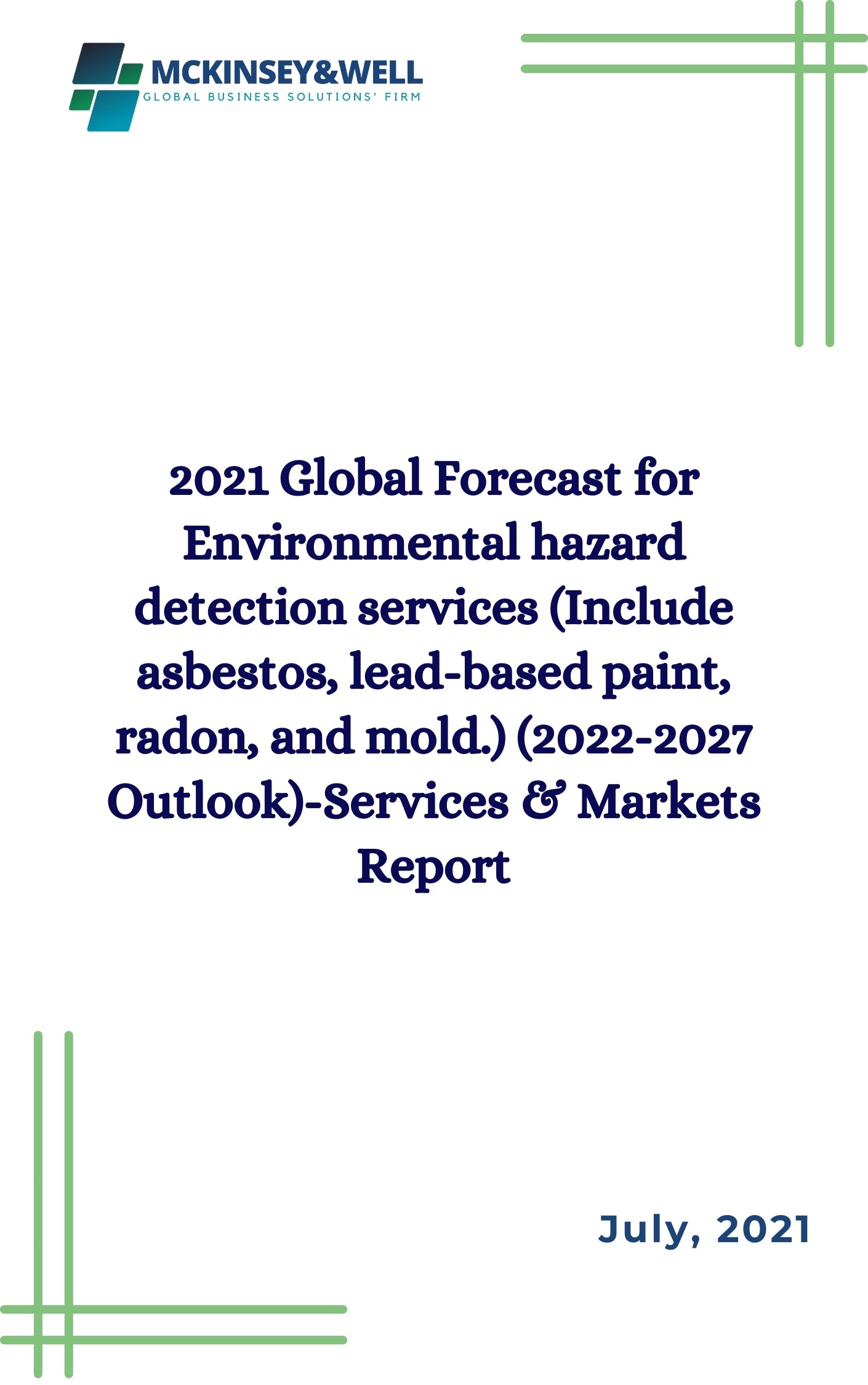 2021 Global Forecast for Environmental hazard detection services (Include asbestos, lead-based paint, radon, and mold.) (2022-2027 Outlook)-Services & Markets Report