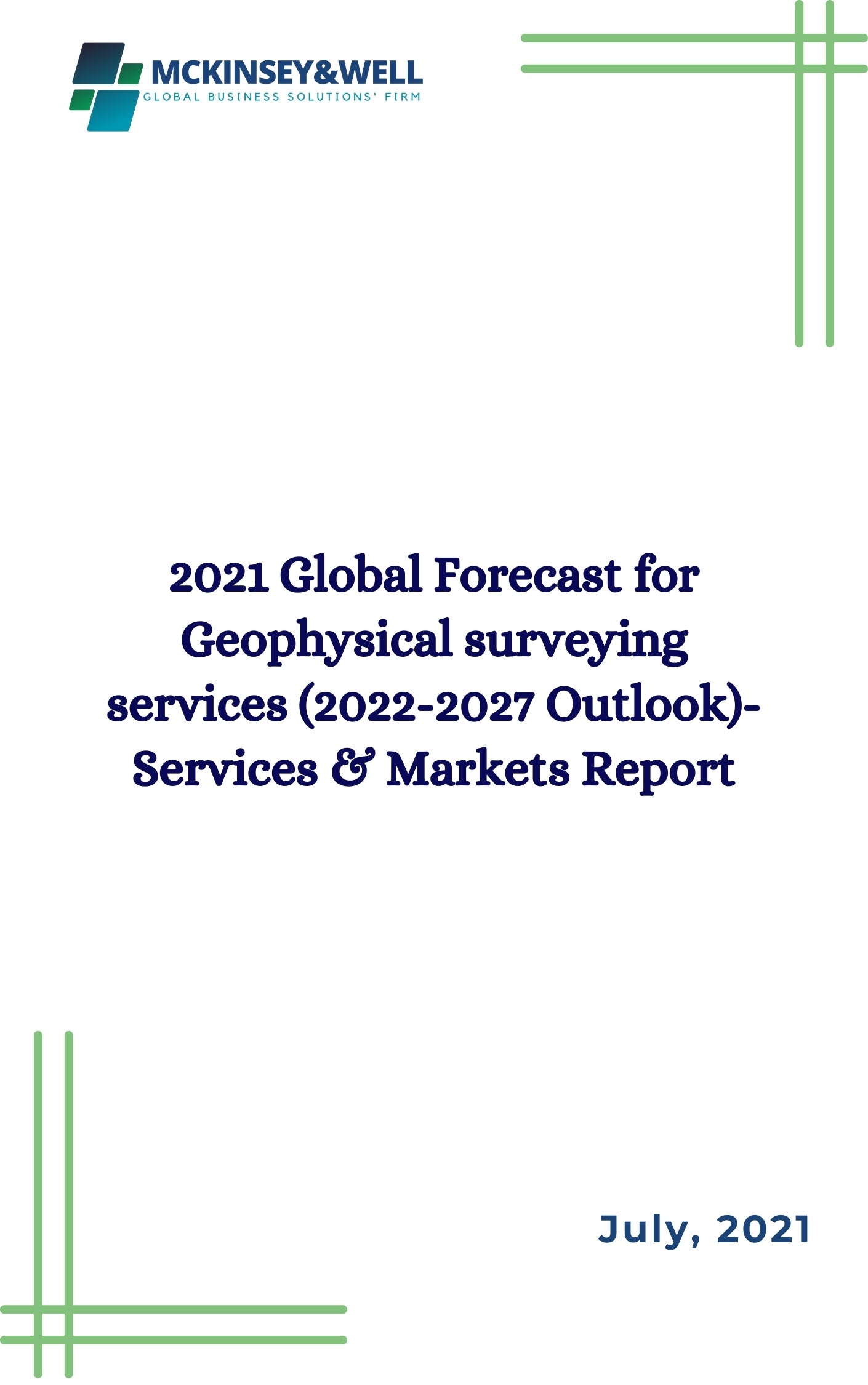 2021 Global Forecast for Geophysical surveying services (2022-2027 Outlook)-Services & Markets Report