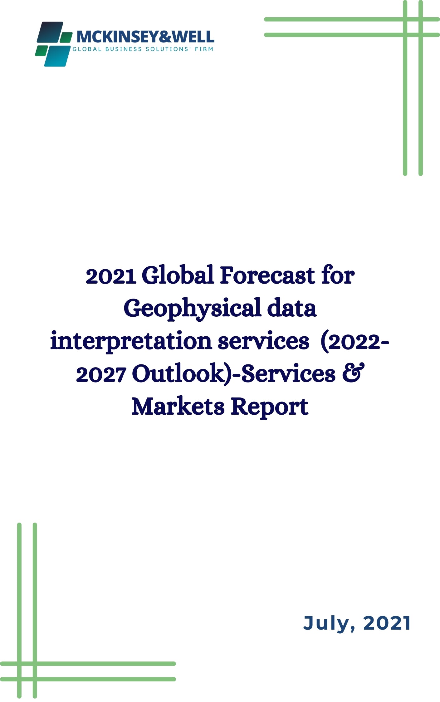 2021 Global Forecast for Geophysical data interpretation services  (2022-2027 Outlook)-Services & Markets Report