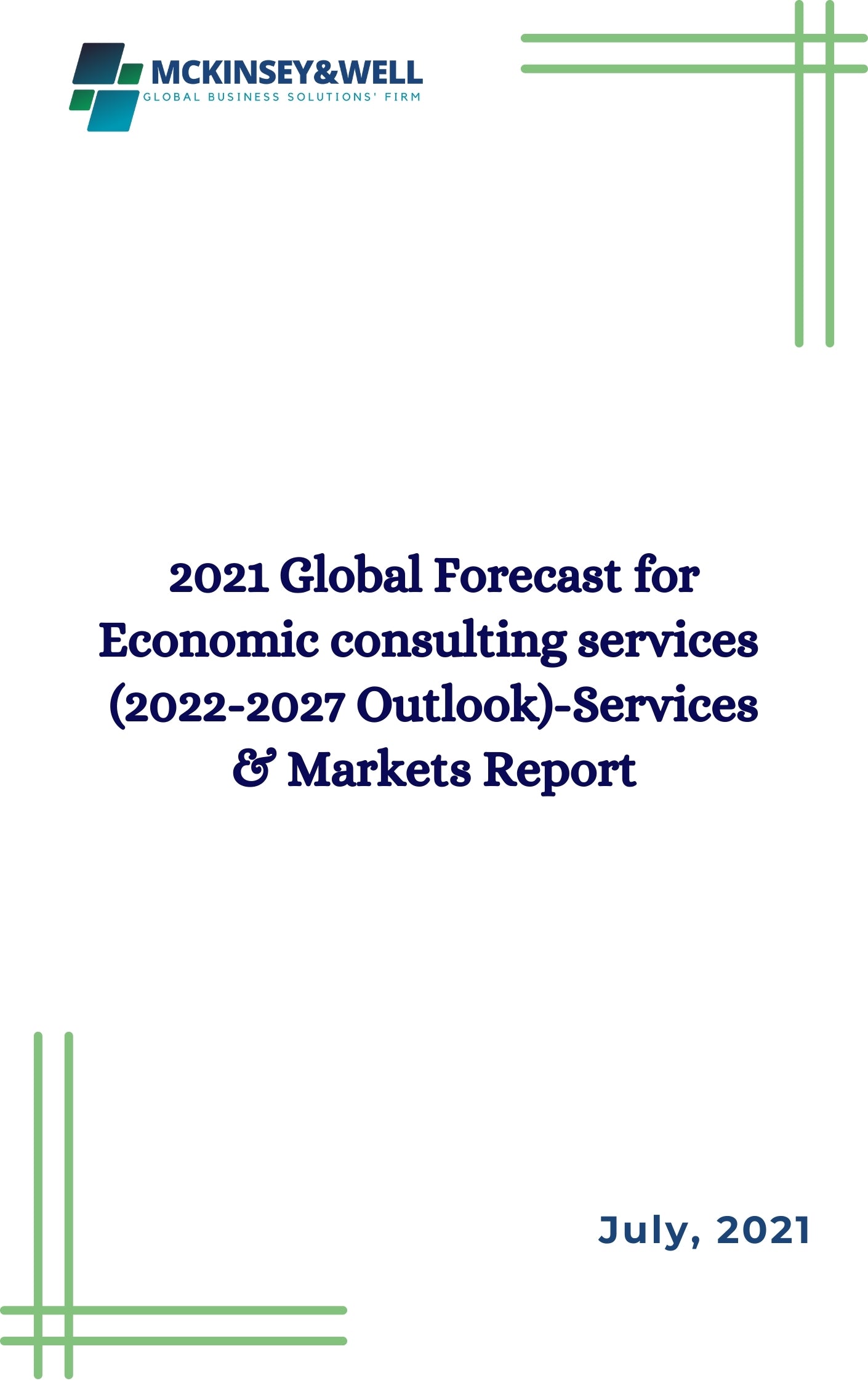 2021 Global Forecast for Economic consulting services  (2022-2027 Outlook)-Services & Markets Report