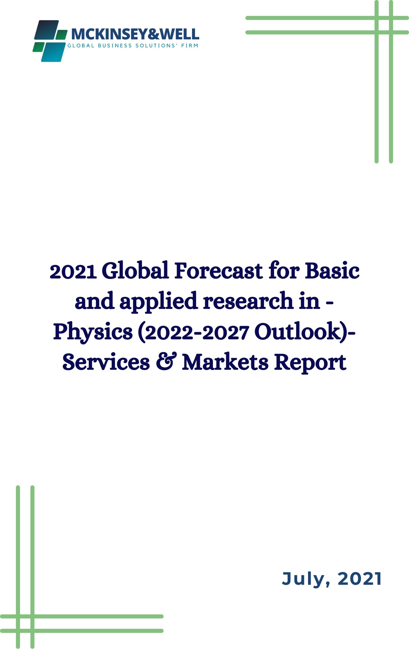 2021 Global Forecast for Basic and applied research in - Physics (2022-2027 Outlook)-Services & Markets Report