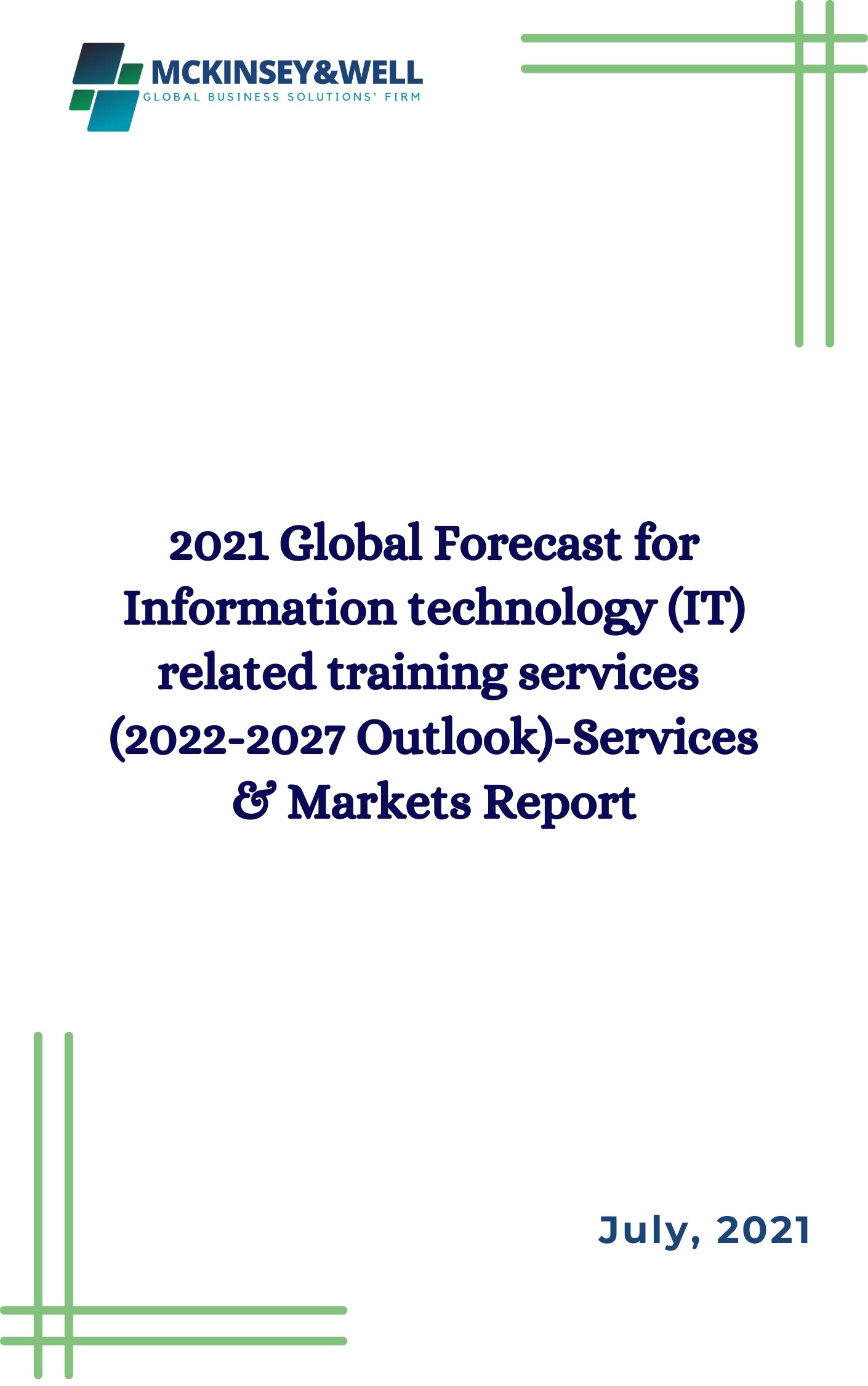 2021 Global Forecast for Information technology (IT) related training services  (2022-2027 Outlook)-Services & Markets Report