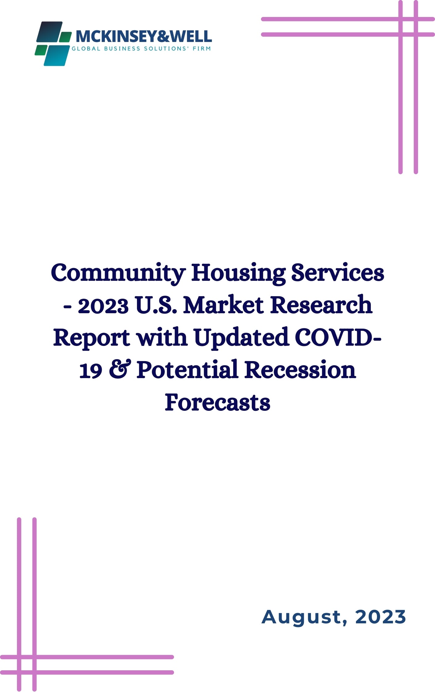 Community Housing Services - 2023 U.S. Market Research Report with Updated COVID-19 & Potential Recession Forecasts