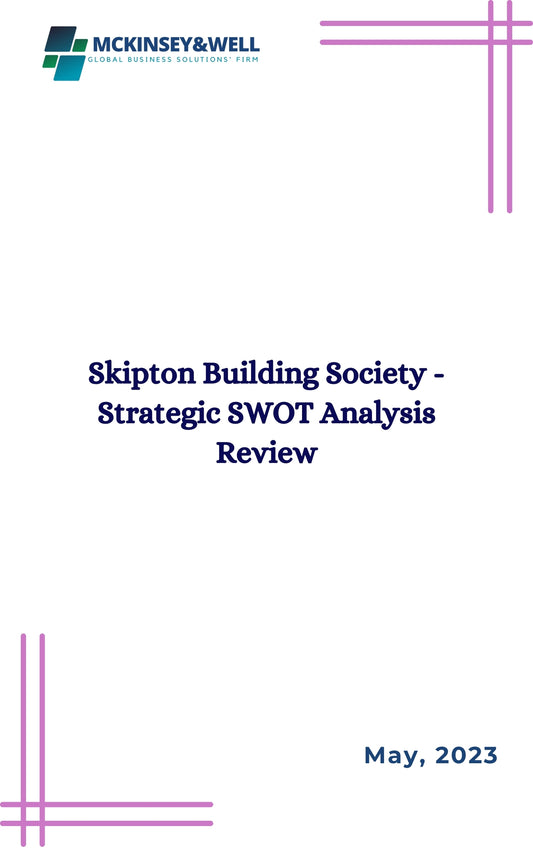 Skipton Building Society - Strategic SWOT Analysis Review