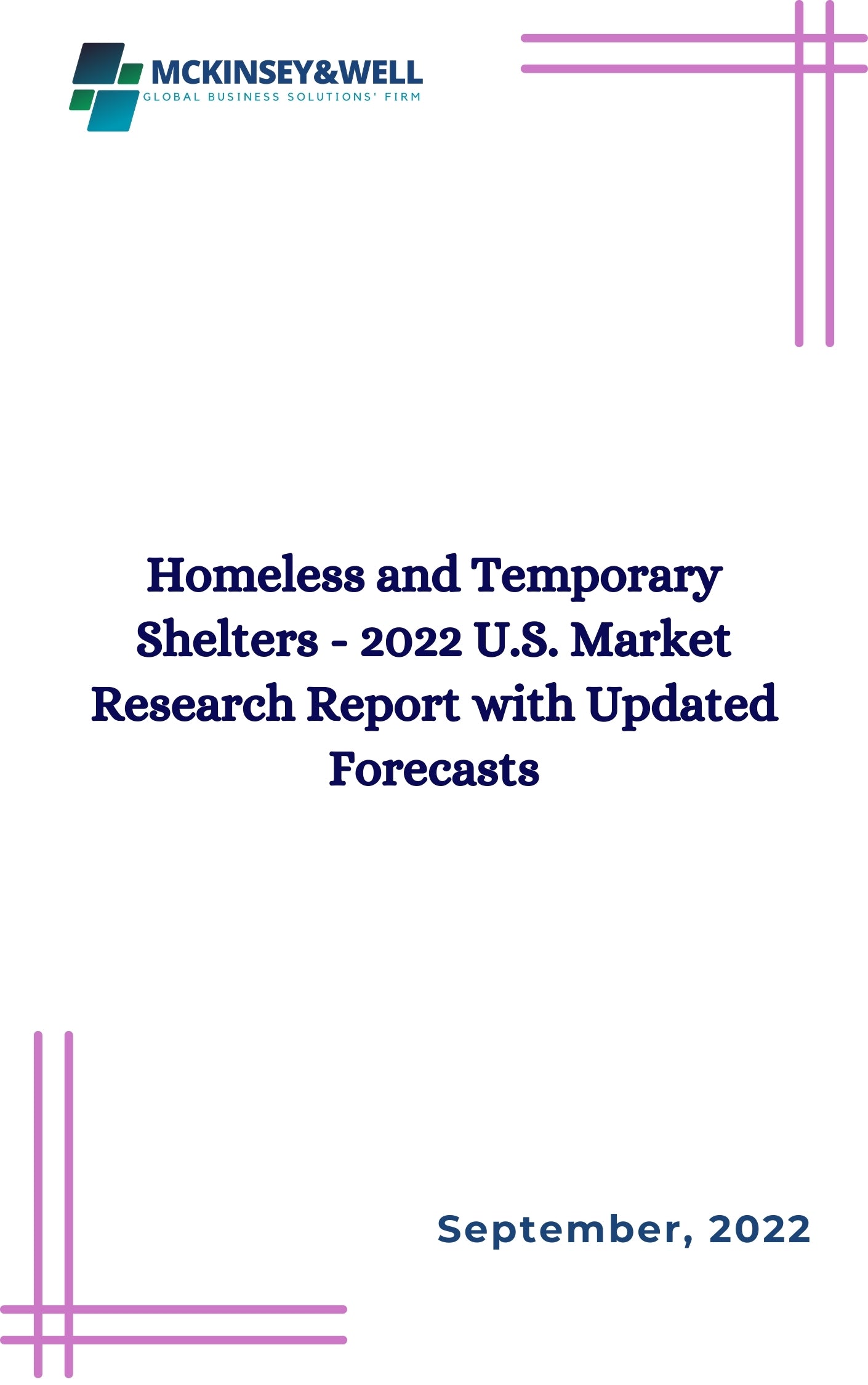 Homeless and Temporary Shelters - 2022 U.S. Market Research Report with Updated Forecasts