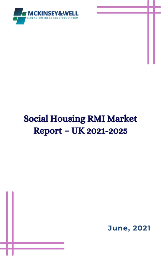 Social Housing RMI Market Report – UK 2021-2025