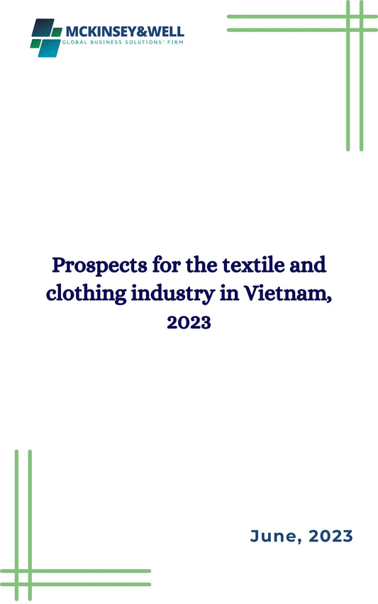 Prospects for the textile and clothing industry in Vietnam, 2023