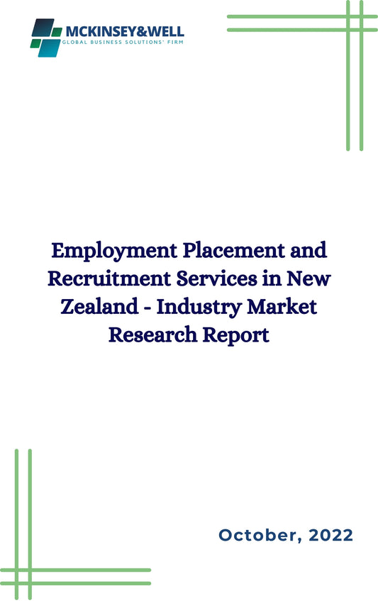 Employment Placement and Recruitment Services in New Zealand - Industry Market Research Report