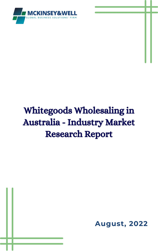 Whitegoods Wholesaling in Australia - Industry Market Research Report