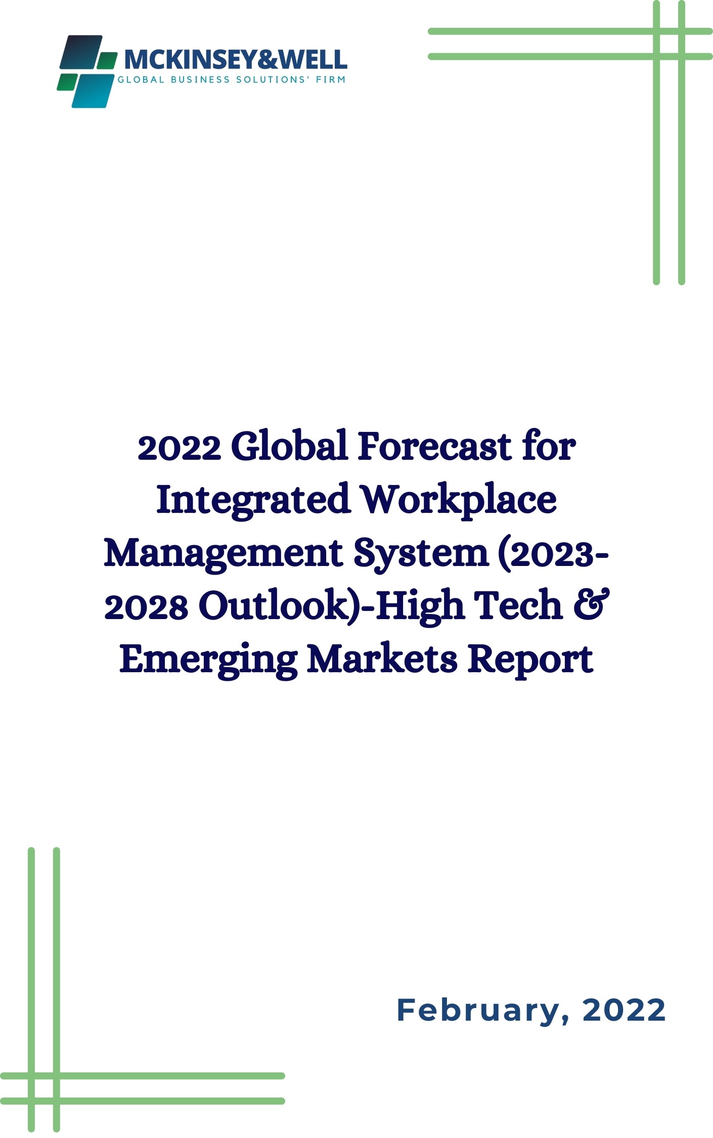 2022 Global Forecast for Integrated Workplace Management System (2023-2028 Outlook)-High Tech & Emerging Markets Report