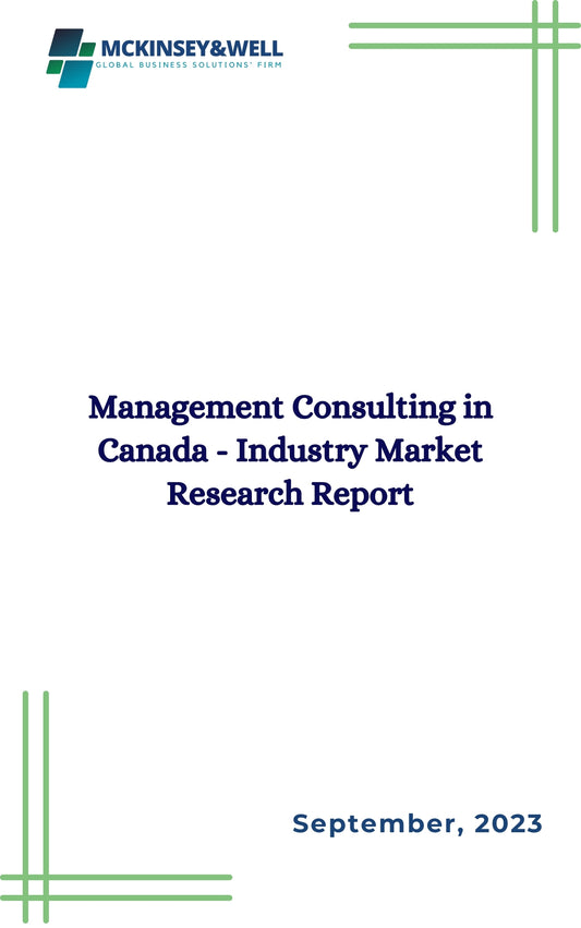 Management Consulting in Canada - Industry Market Research Report