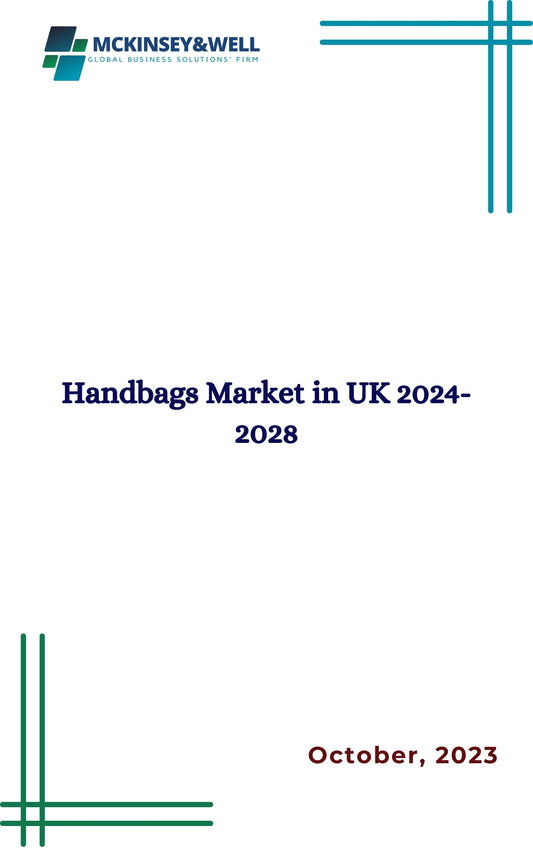 Handbags Market in UK 2024-2028