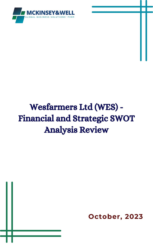 Wesfarmers Ltd (WES) - Financial and Strategic SWOT Analysis Review