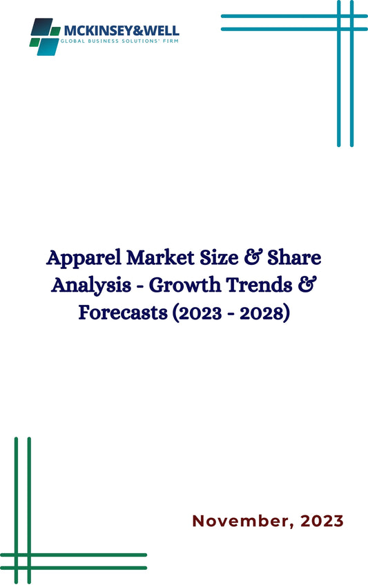 Apparel Market Size & Share Analysis - Growth Trends & Forecasts (2023 - 2028)