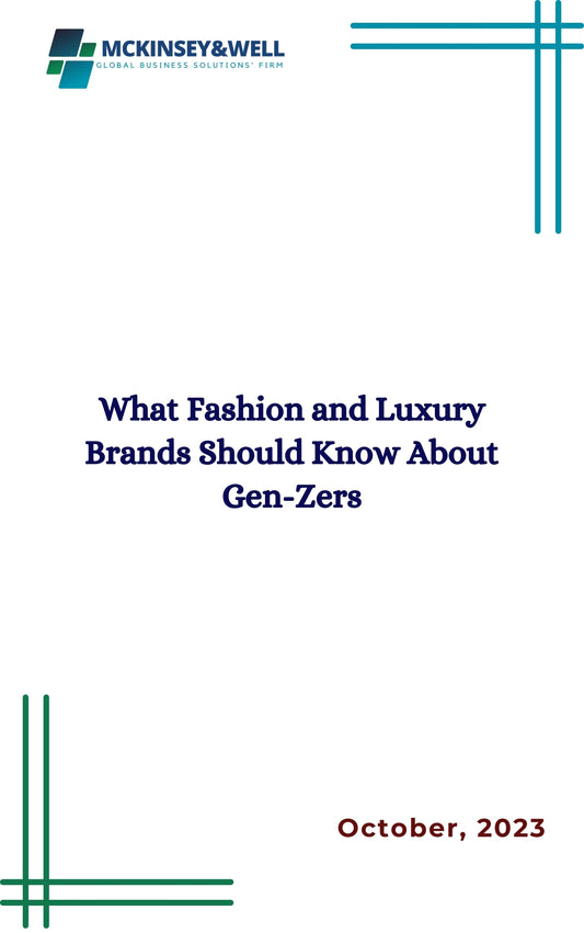 What Fashion and Luxury Brands Should Know About Gen-Zers