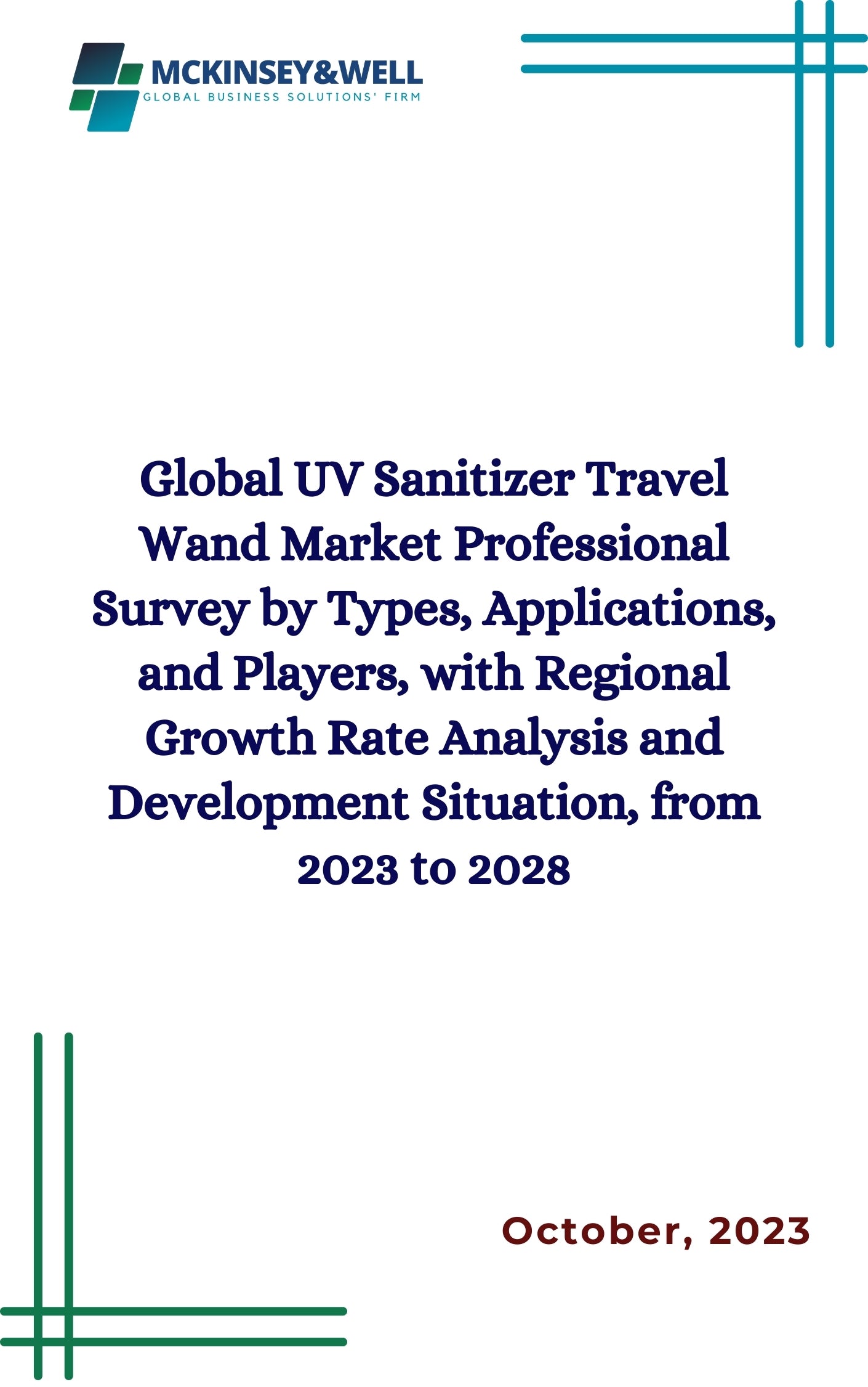 Global UV Sanitizer Travel Wand Market Professional Survey by Types, Applications, and Players, with Regional Growth Rate Analysis and Development Situation, from 2023 to 2028