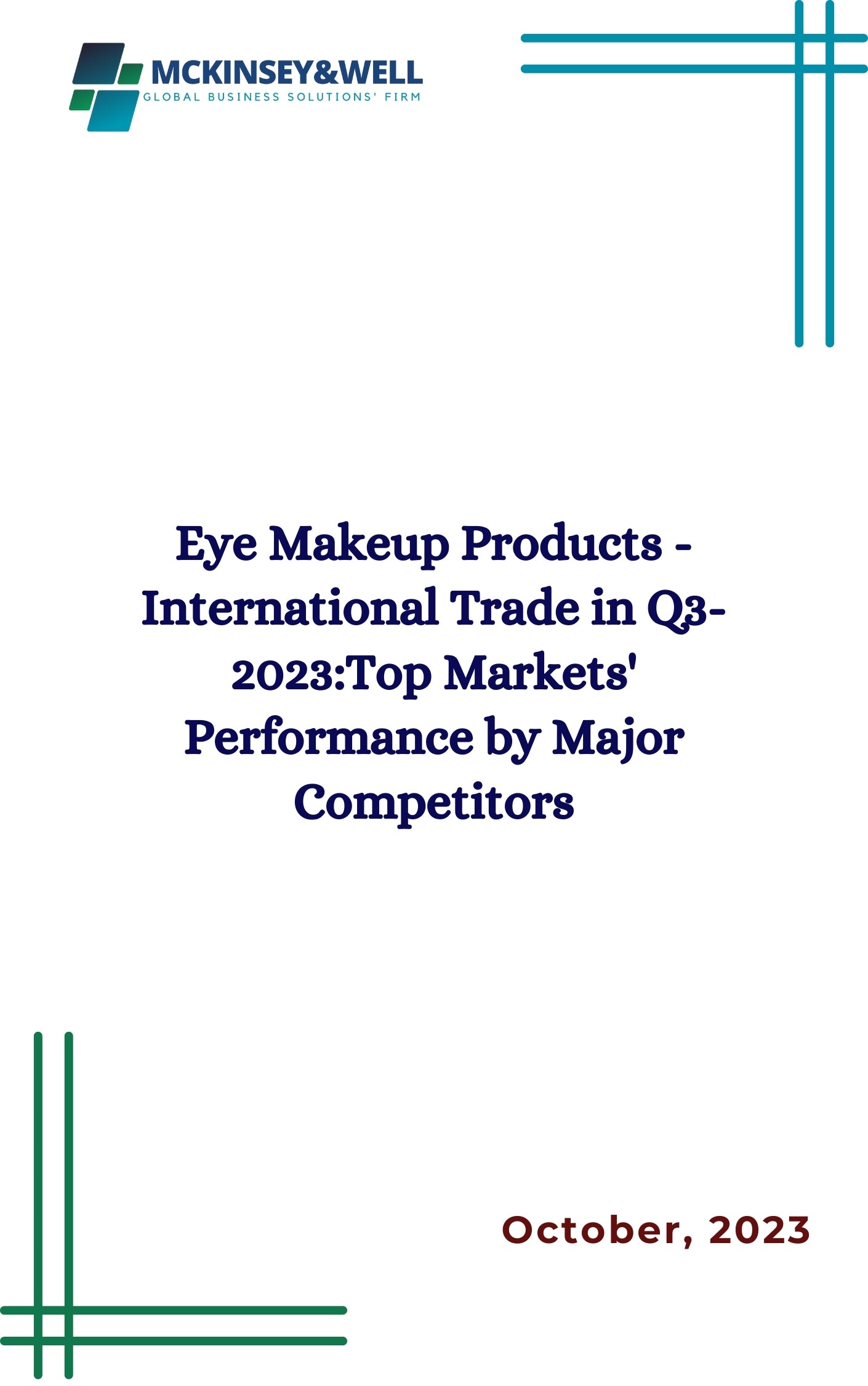 Eye Makeup Products - International Trade in Q3-2023:Top Markets' Performance by Major Competitors