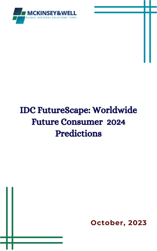 IDC FutureScape: Worldwide Future Consumer  2024 Predictions