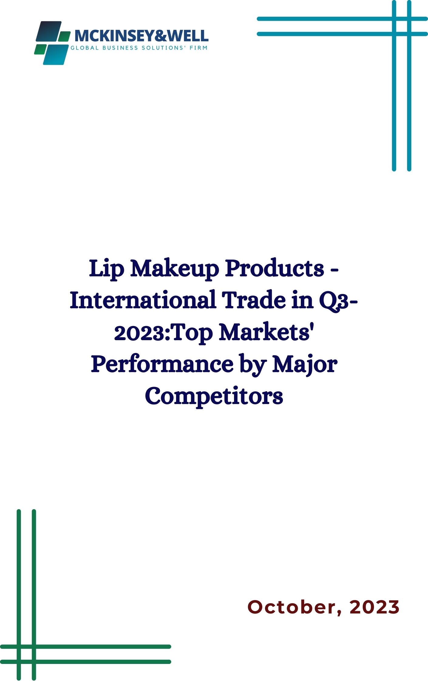 Lip Makeup Products - International Trade in Q3-2023:Top Markets' Performance by Major Competitors