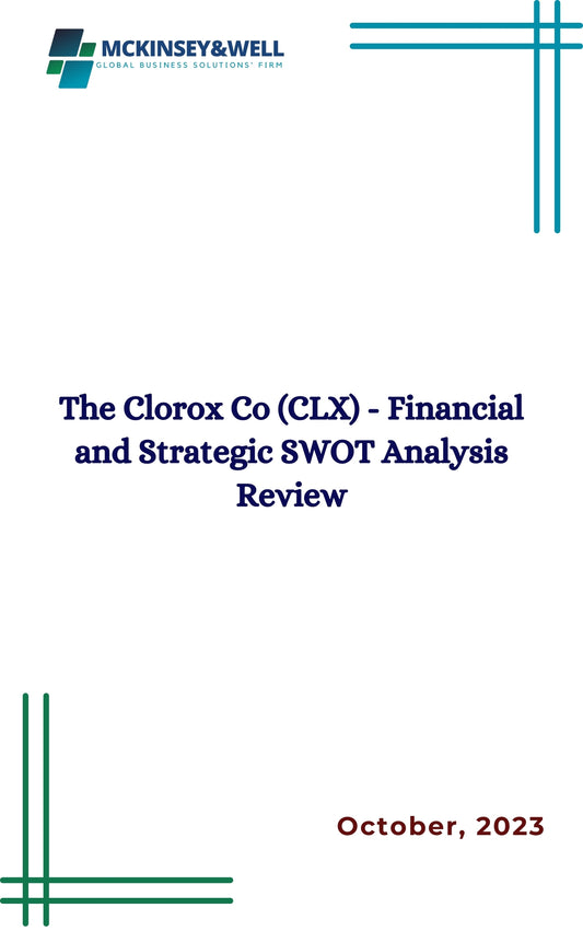 The Clorox Co (CLX) - Financial and Strategic SWOT Analysis Review