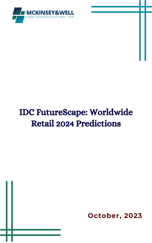 IDC FutureScape: Worldwide Retail 2024 Predictions