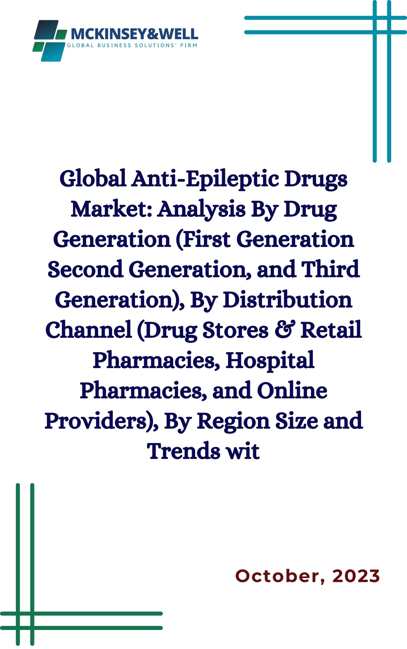 Global Anti-Epileptic Drugs Market: Analysis By Drug Generation (First Generation Second Generation, and Third Generation), By Distribution Channel (Drug Stores & Retail Pharmacies, Hospital Pharmacies, and Online Providers), By Region Size and Trends wit