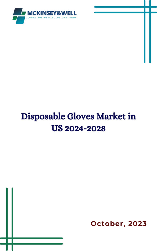 Disposable Gloves Market in US 2024-2028