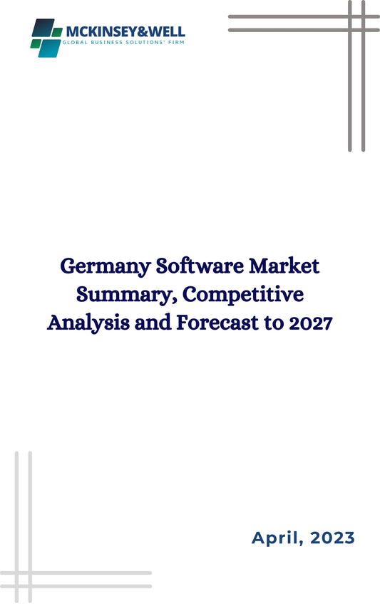 Germany Software Market Summary, Competitive Analysis and Forecast to 2027