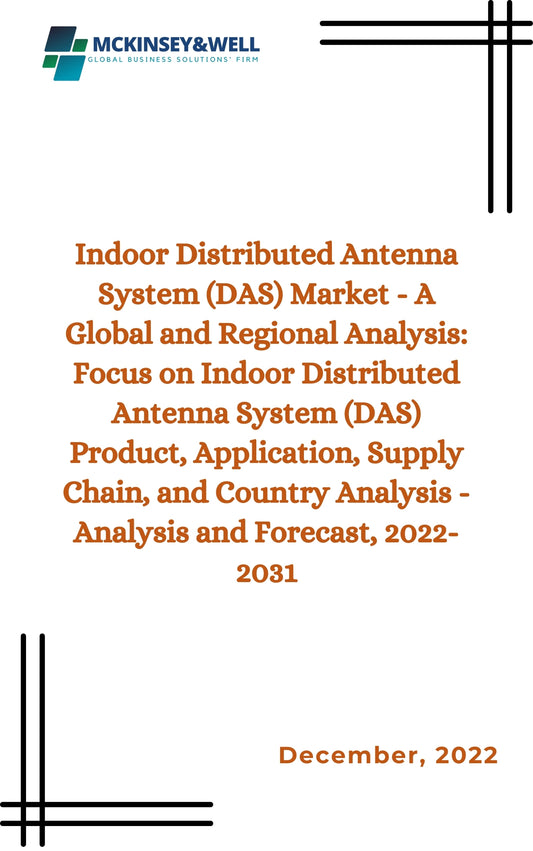 Indoor Distributed Antenna System (DAS) Market - A Global and Regional Analysis: Focus on Indoor Distributed Antenna System (DAS) Product, Application, Supply Chain, and Country Analysis - Analysis and Forecast, 2022-2031