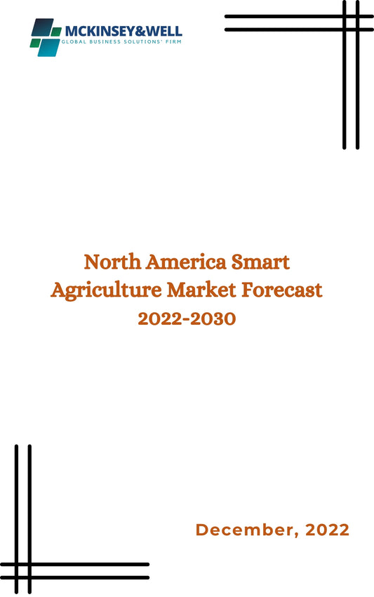 North America Smart Agriculture Market Forecast 2022-2030