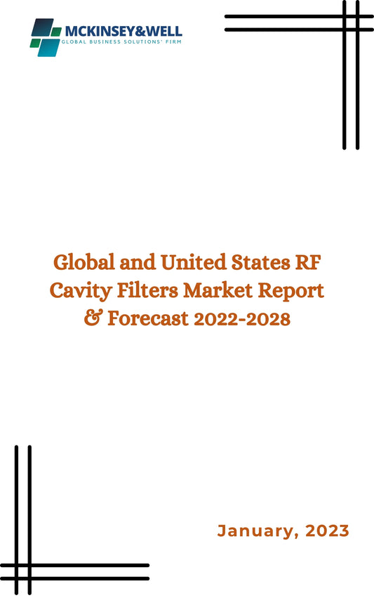 Global and United States RF Cavity Filters Market Report & Forecast 2022-2028