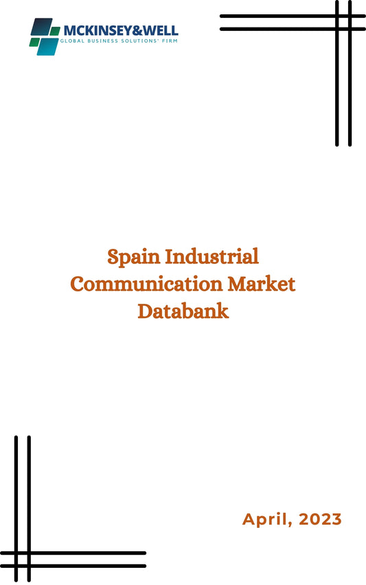 Spain Industrial Communication Market Databank