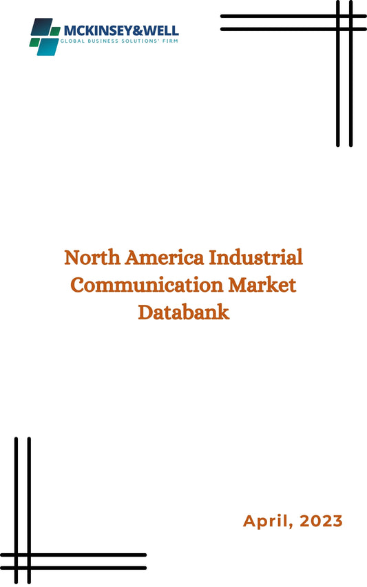 North America Industrial Communication Market Databank