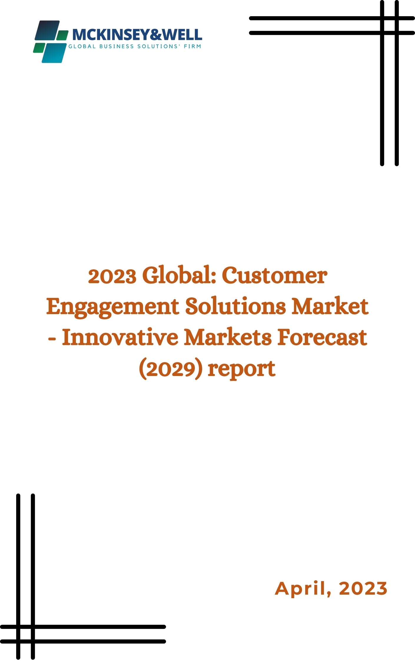 2023 Global: Customer Engagement Solutions Market - Innovative Markets Forecast (2029) report