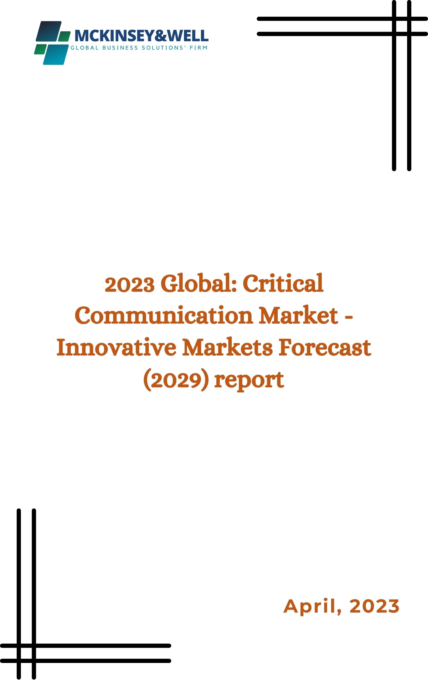 2023 Global: Critical Communication Market - Innovative Markets Forecast (2029) report