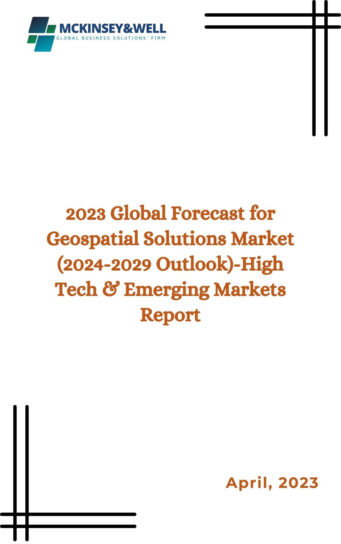 2023 Global Forecast for Geospatial Solutions Market (2024-2029 Outlook)-High Tech & Emerging Markets Report