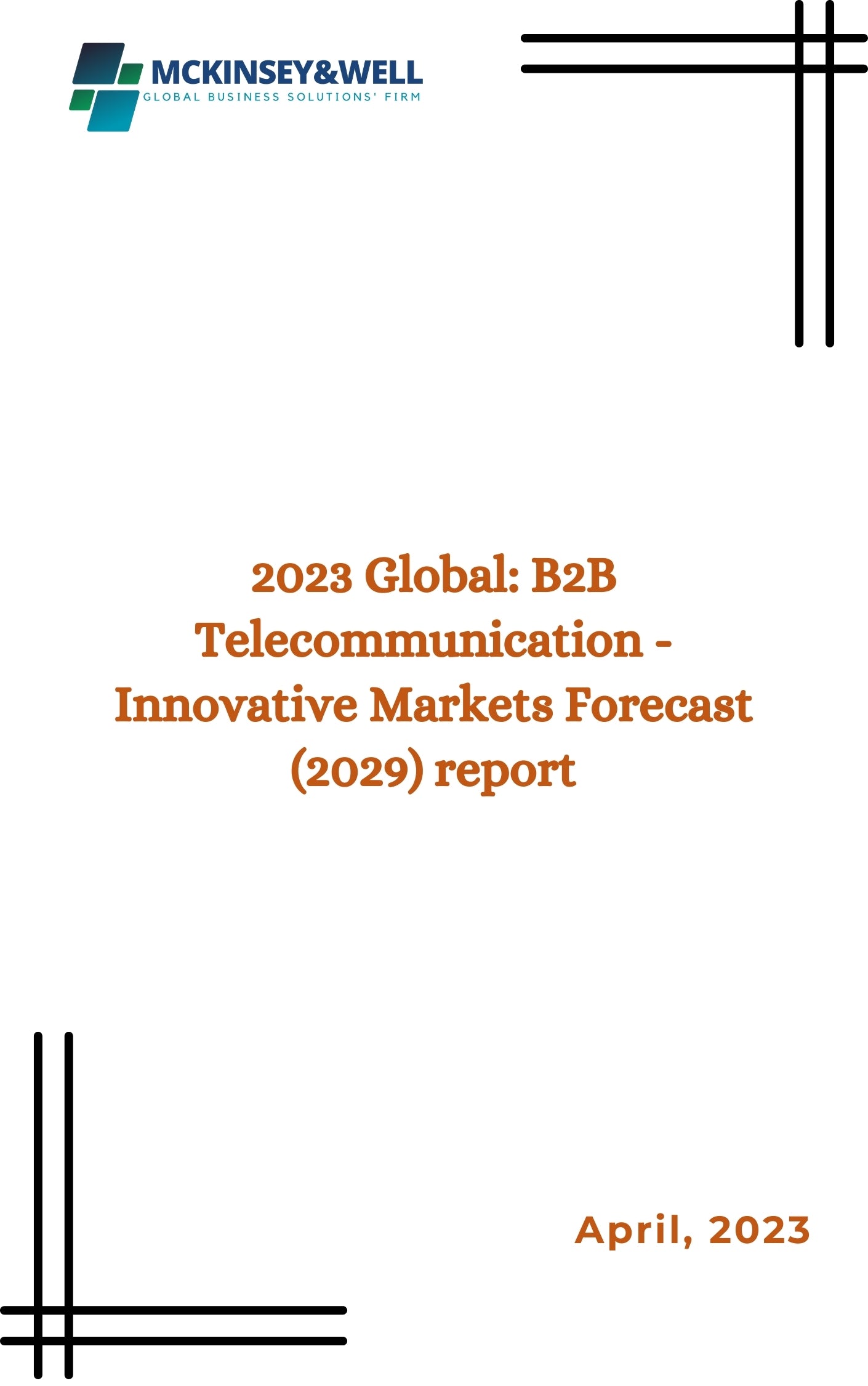 2023 Global: B2B Telecommunication - Innovative Markets Forecast (2029) report