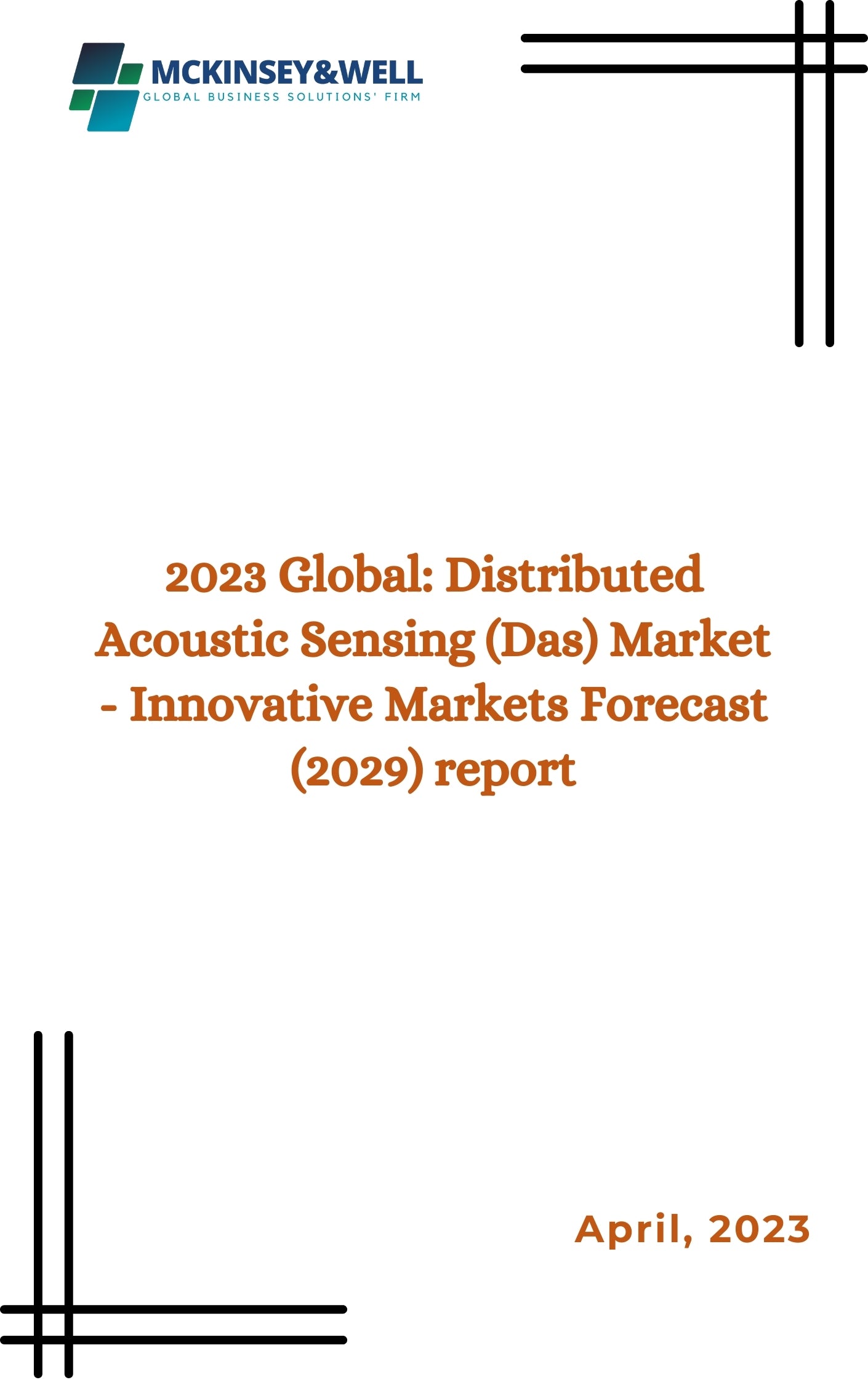 2023 Global: Distributed Acoustic Sensing (Das) Market - Innovative Markets Forecast (2029) report