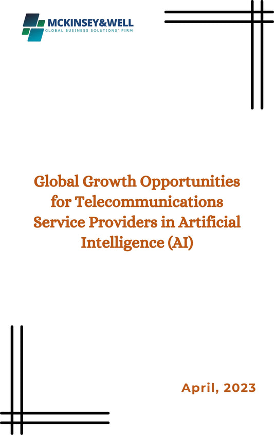 Global Growth Opportunities for Telecommunications Service Providers in Artificial Intelligence (AI)