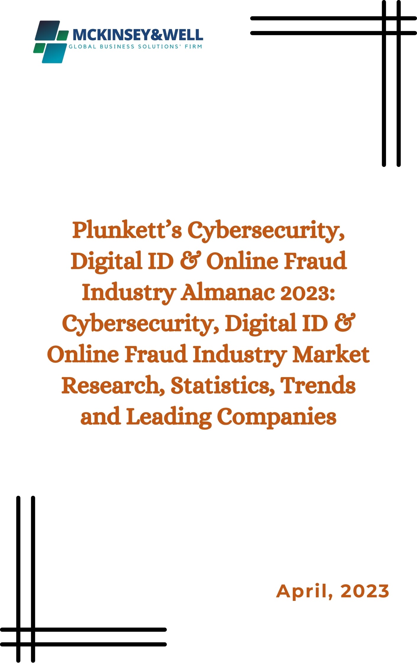 Plunkett’s Cybersecurity, Digital ID & Online Fraud Industry Almanac 2023: Cybersecurity, Digital ID & Online Fraud Industry Market Research, Statistics, Trends and Leading Companies