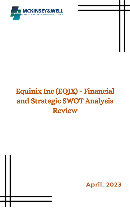 Equinix Inc (EQIX) - Financial and Strategic SWOT Analysis Review