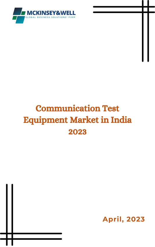 Communication Test Equipment Market in India 2023