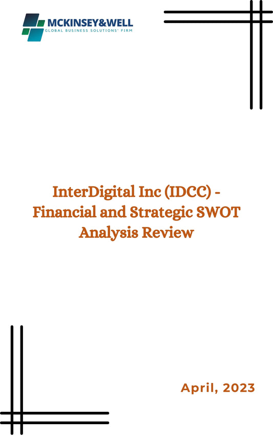 InterDigital Inc (IDCC) - Financial and Strategic SWOT Analysis Review