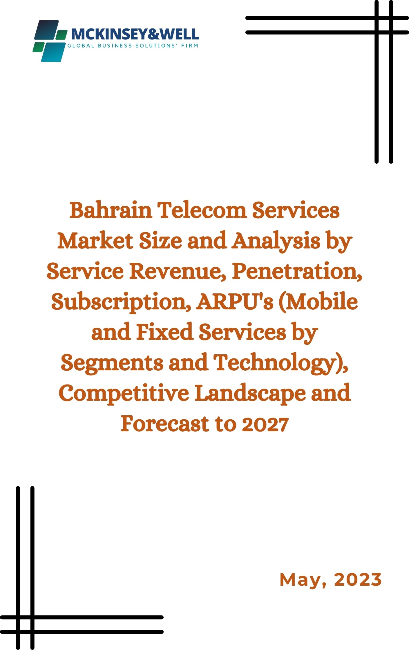 Bahrain Telecom Services Market Size and Analysis by Service Revenue, Penetration, Subscription, ARPU's (Mobile and Fixed Services by Segments and Technology), Competitive Landscape and Forecast to 2027