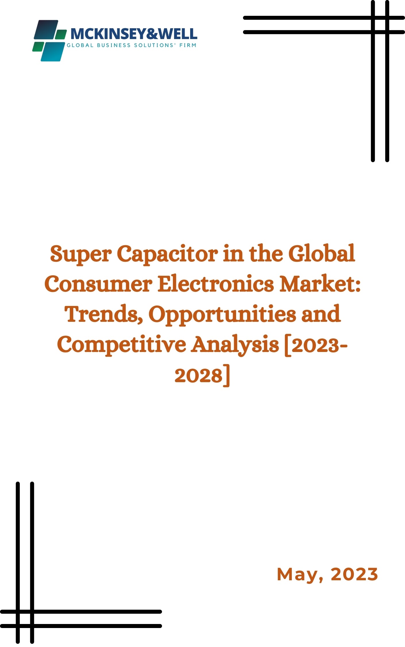 Super Capacitor in the Global Consumer Electronics Market: Trends, Opportunities and Competitive Analysis [2023-2028]