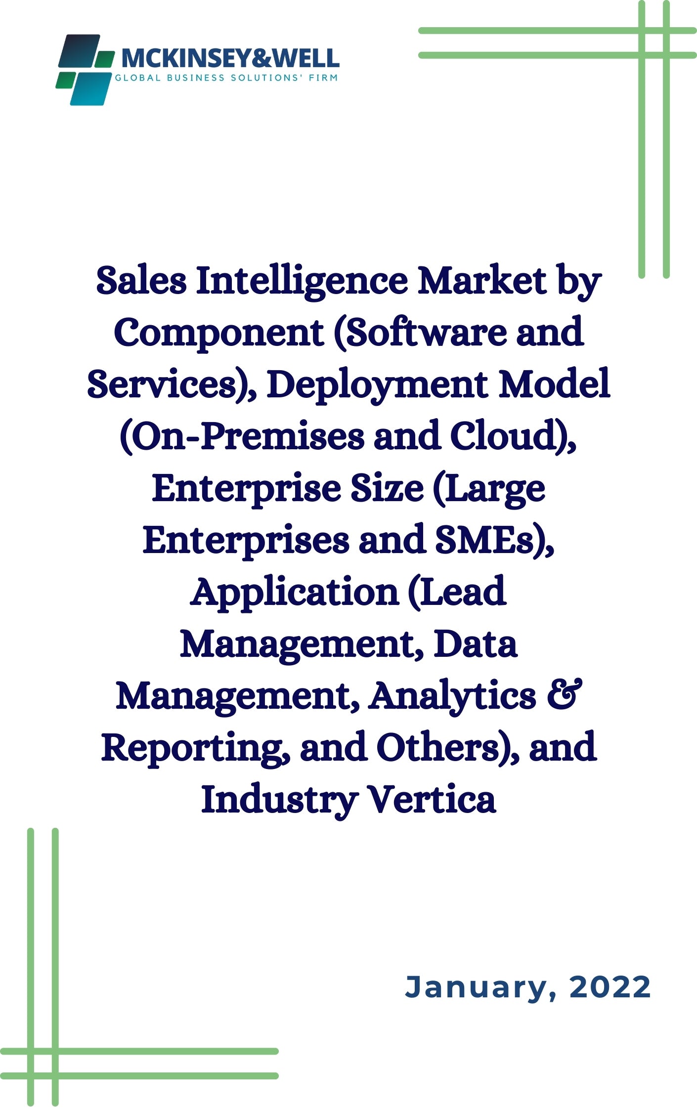 Sales Intelligence Market by Component (Software and Services), Deployment Model (On-Premises and Cloud), Enterprise Size (Large Enterprises and SMEs), Application (Lead Management, Data Management, Analytics & Reporting, and Others), and Industry Vertica