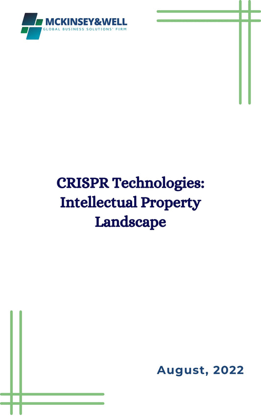 CRISPR Technologies: Intellectual Property Landscape